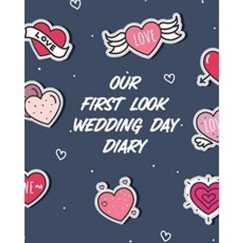 Our First Look Wedding Day Diary: Wedding Day - Bride and Groom - Love Notes Paperback, Patricia Larson