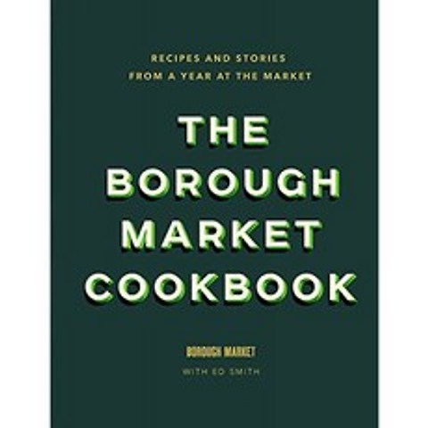 Borough Market Cookbook : 시장에서의 1 년 동안의 요리법과 이야기, 단일옵션