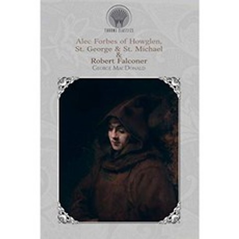 Howglen St. George & St. Michael & Robert Falconer의 Alec Forbes (Throne Classics), 단일옵션
