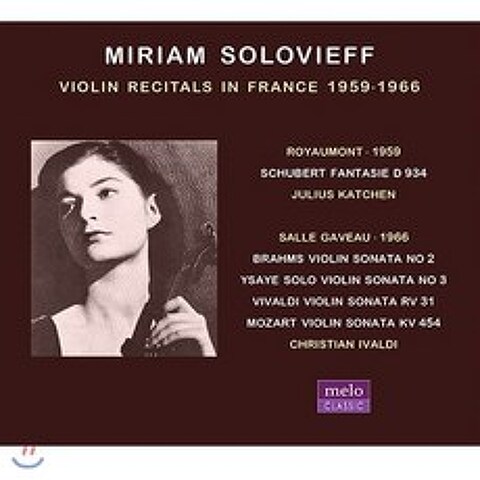 Miriam Solovieff 미리암 솔로비에프 바이올린 리사이틀 / 슈베르트 브람스 이자이 비발디 모차르트, Melo Classic, CD