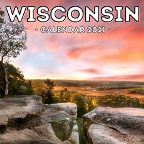 (영문도서) Wisconsin Calendar 2021: 16-Month Calendar Cute Gift Idea For Wisconsin State Lovers Women &... Paperback, Independently Published, English, 9798516737497