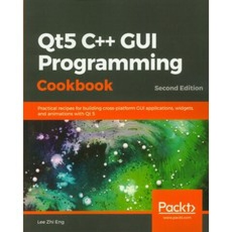 Qt5 C++ GUI Programming Cookbook 2/E, Packt Publishing