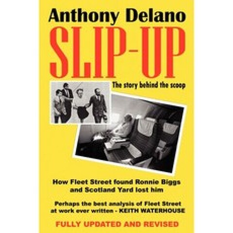 Slip-Up : Fleet Street가 Ronnie Biggs를 잡은 방법과 Scotland Yard가 그를 잃은 방법 : 특종 뒤에 숨, 단일옵션