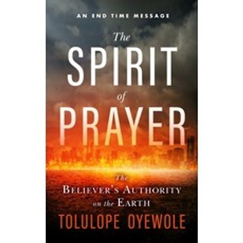 The Spirit of Prayer: The Believers Authority on the Earth Paperback, Taoo Publishing, English, 9781527285507