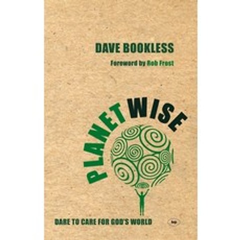 (영문도서) Planetwise: Dare to Care for Gods World Paperback, IVP UK, English, 9781844742516