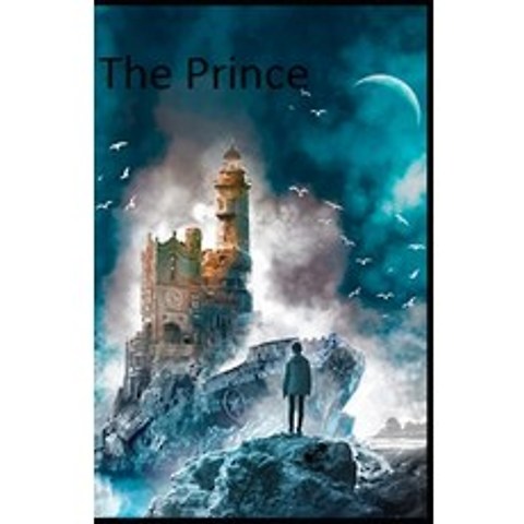 (영문도서) The Prince: illustrated edition Paperback, Independently Published, English, 9798518814080