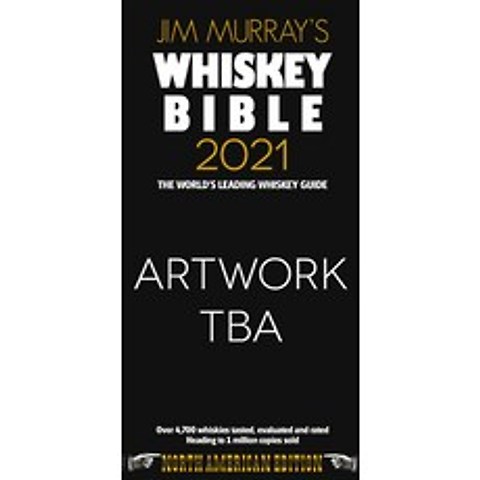(영문도서) Jim Murrays Whiskey Bible 2021: North American Edition Paperback, DRAM Good Books Ltd