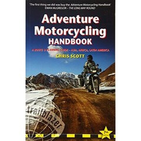 Adventure Motorcycling Handbook : A Route & Planning Guide-Asia Africa Latin America (Trailblaze, 단일옵션