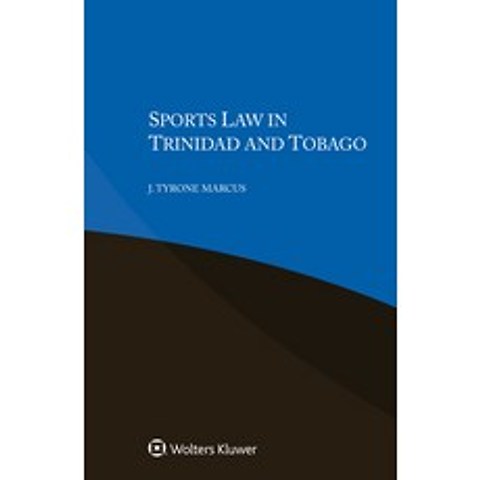 (영문도서) Sports Law in Trinidad and Tobago Paperback, Kluwer Law International, English, 9789403520322