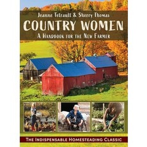 (영문도서) Country Women: A Handbook for the New Farmer Paperback, Echo Point Books & Media, English, 9781635619911