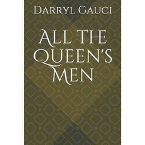 (영문도서) All the Queens Men Paperback, Independently Published, English, 9798518624221