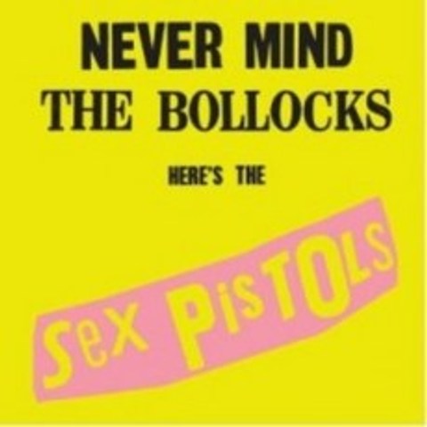 Sex Pistols - Never Mind The Bollocks Heres The Sex Pistols