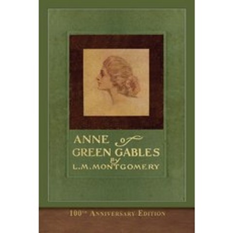 (영문도서) Anne of Green Gables (100th Anniversary Edition): Illustrated Classic Paperback, Seawolf Press