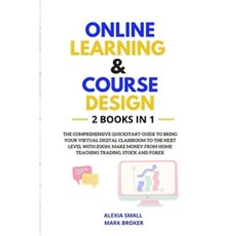 Online Learning and Course Design: The comprehensive quickstart guide to bring your virtual digital ... Paperback, Independently Published, English, 9798564875592