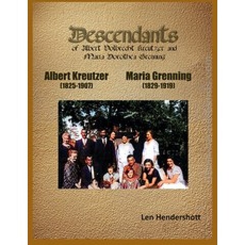 (영문도서) Descendants of Albert Kreutzer and Maria Grenning: Genealogical Record Paperback, Lulu.com, English, 9781667122205
