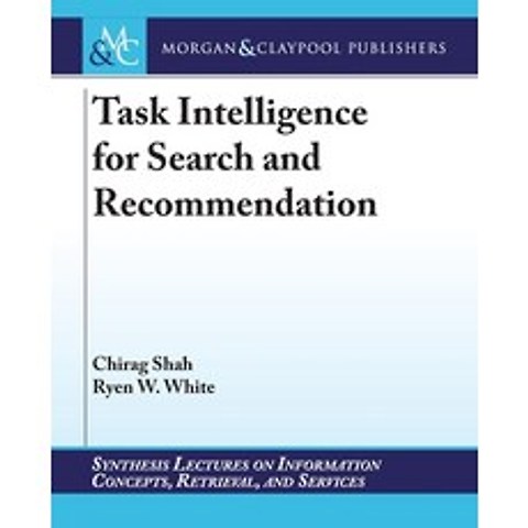 (영문도서) Task Intelligence for Search and Recommendation Paperback, Morgan & Claypool, English, 9781636391496