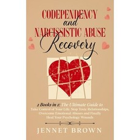 (영문도서) Codependency and Narcissistic Abuse Recovery: 2 Books in 1: The Ultimate Guide to Take Contro... Hardcover, Jennet Brown, English, 9781802710878