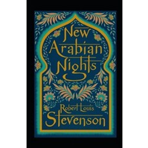(영문도서) The New Arabian Nights Annotated Paperback, Independently Published, English, 9798516684593