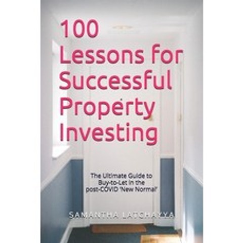 (영문도서) 100 Lessons for Successful Property Investing: The Ultimate Guide to Buy-to-Let in the post-C... Paperback, Independently Published, English, 9798686104761