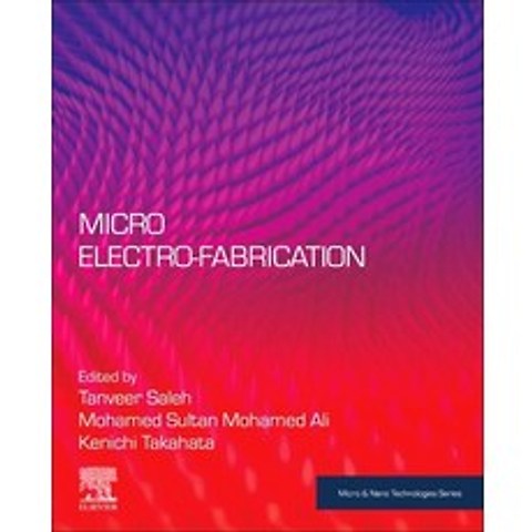 (영문도서) Micro Electro-Fabrication Paperback, Elsevier, English, 9780128200490