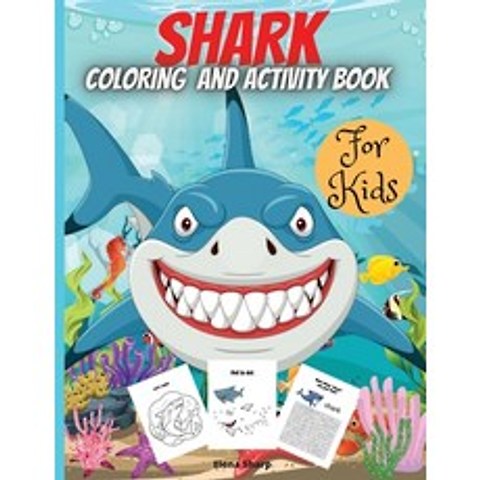 Shark Coloring And Activity Book For Kids: Coloring Pages of Sharks Dot-to-Dot Mazes Copy the pic... Paperback, Erika Ile, English, 9781716295027