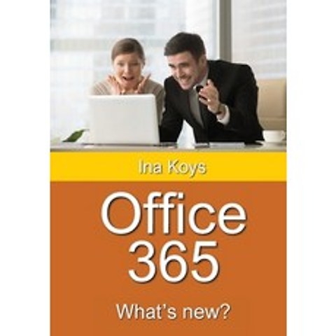 (영문도서) Office 365: Whats new? Paperback, Computertrainerin.de, English, 9783947536665