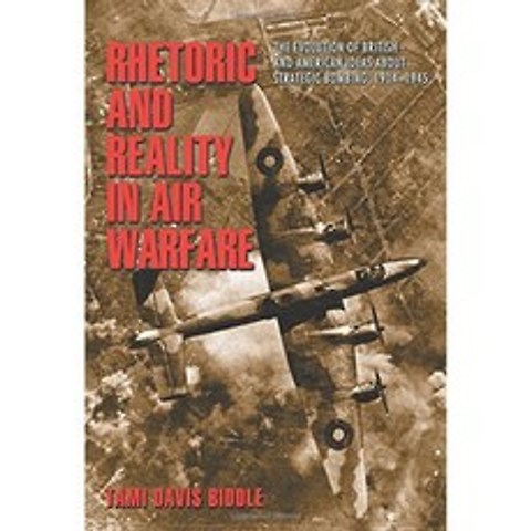 항공전에서의 수사학과 현실 : 전략 폭격에 대한 영국과 미국의 아이디어의 진화 1914-1945, 단일옵션