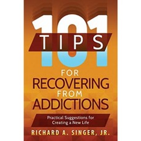 중독에서 회복하기위한 101 가지 팁 : 새로운 삶을 만들기위한 실용적인 제안, 단일옵션
