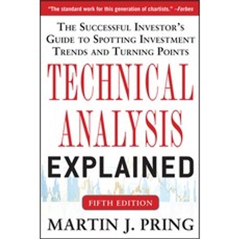 Technical Analysis Explained Fifth Edition: The Successful Investors Guide to Spotting Investment ... Hardcover, McGraw-Hill Education