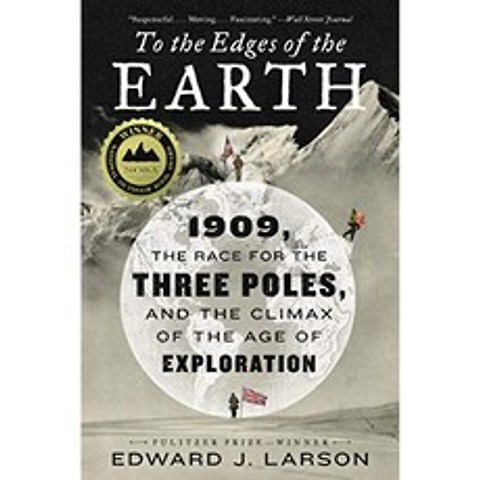 지구 끝까지 : 1909 년 삼극을위한 경주 탐험 시대의 절정, 단일옵션