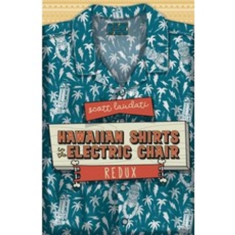 Hawaiian Shirts in the Electric Chair (REDUX) Paperback, Cephalopress, English, 9781838220600
