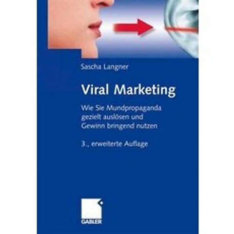 Viral Marketing: Wie Sie Mundpropaganda Gezielt Auslosen Und Gewinn Bringend Nutzen Hardcover, Gabler Verlag