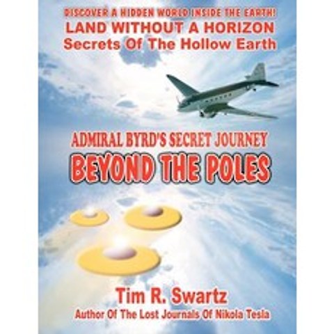 Admiral Byrds Secret Journey Beyond the Poles Paperback, Inner Light - Global Communications