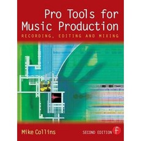 Pro Tools for Music Production: Recording Editing and Mixing Paperback, Focal Press