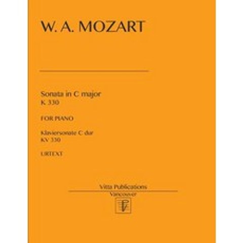 W. A. Mozart. Sonata in C Major Kv 330 Paperback, Createspace Independent Publishing Platform