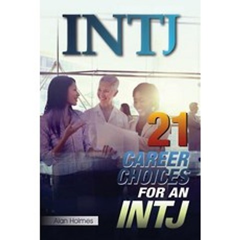 Intj: 21 Career Choices for an Intj Paperback, Createspace Independent Publishing Platform
