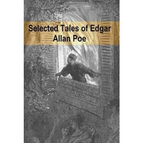 Selected Tales of Edgar Allan Poe Paperback, Createspace Independent Publishing Platform