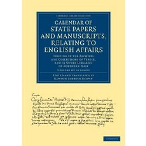 Calendar of State Papers and Manuscripts Relating to English Affairs 7 Volume Set: Existing in the Ar..., Cambridge University Press