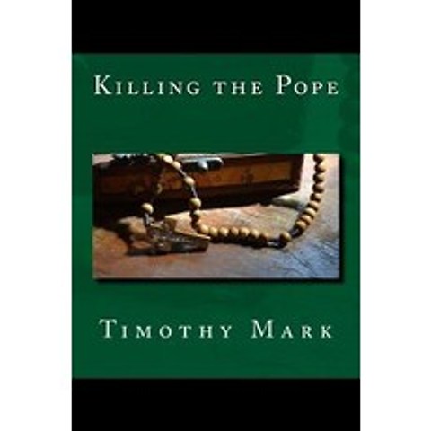 Killing the Pope Paperback, Createspace Independent Publishing Platform