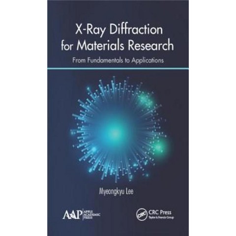 X-Ray Diffraction for Materials Research: From Fundamentals to Applications Hardcover, Apple Academic Press