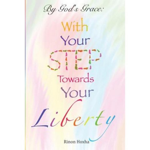 With Your Step Towards Your Liberty Paperback, Createspace Independent Publishing Platform