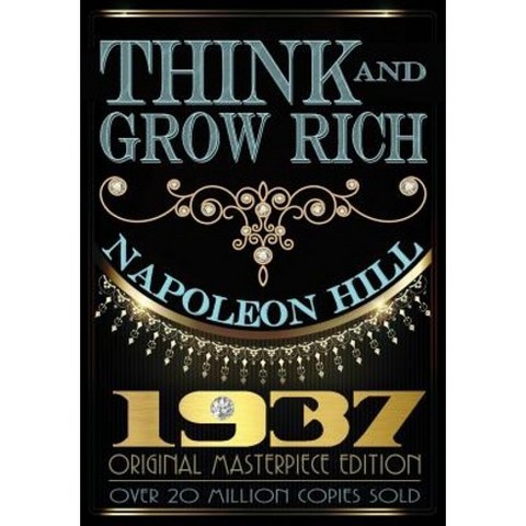 Think and Grow Rich: 1937 Original Masterpiece Paperback, Dauphin Publications