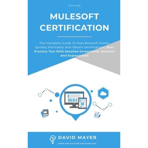 (영문도서) MuleSoft Certification: The complete guide to pass Mulesoft exams quickly and easily and obta... Paperback, Independently Published, English, 9798715128607