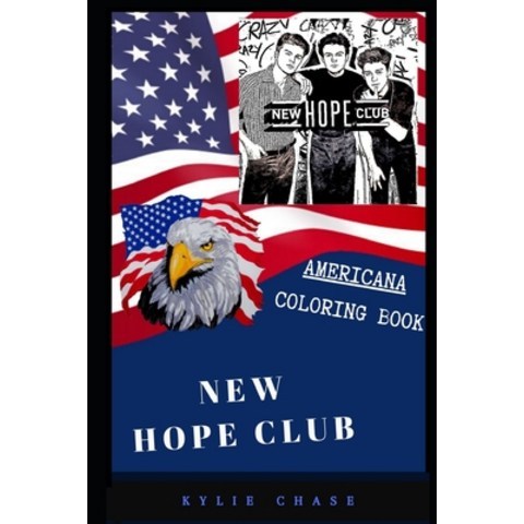 New Hope Club Americana Coloring Book: Patriotic and a Great Stress Relief Adult Coloring Book Paperback, Independently Published