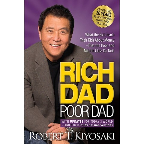 Rich Dad Poor Dad:What the Rich Teach Their Kids about Money That the Poor and Middle Class Do Not!, Plata Publishing
