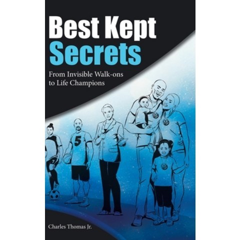 (영문도서) Best Kept Secrets: From Invisible Walk-Ons to Life Champions Hardcover, WestBow Press, English, 9781973672012