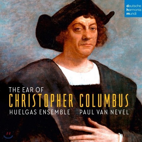 Huelgas Ensemble 15-16세기 이탈리아 포루투갈 스페인의 음악 (The Ear of Christopher Columbus)