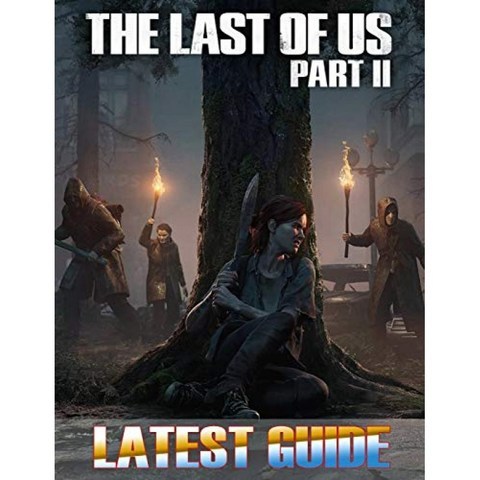 The Last of Us Part II : 최신 가이드 : 최고의 팁 요령 연습 및 전략, 단일옵션