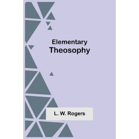 (영문도서) Elementary Theosophy Paperback, Alpha Edition, English, 9789354594236