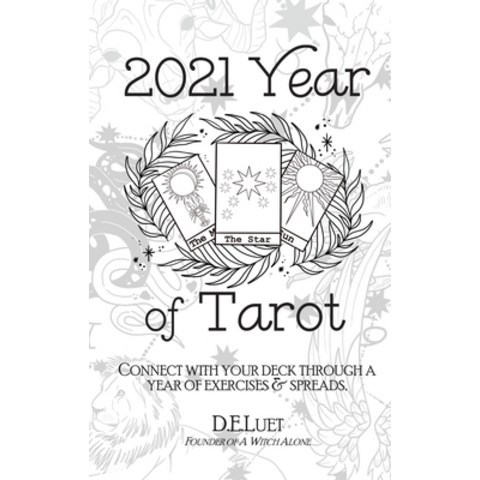 2021 Year of Tarot: Connect with Your Deck Through a Year of Exercises & Spreads Hardcover, Witch Alone Publishing, English, 9781777318956